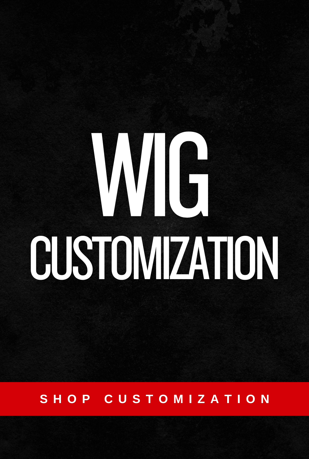 Custom Wigs